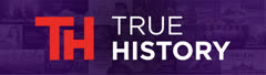 True History