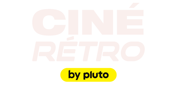 Ciné Rétro by Pluto TV
