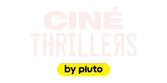 Ciné Thrillers by Pluto TV