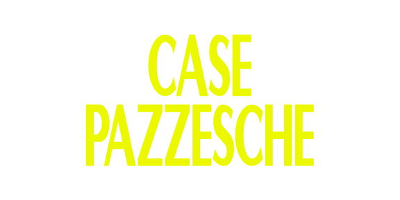 Case Pazzesche
