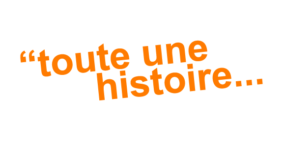 Toute une histoire