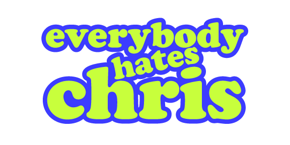 Everybody Hates Chris