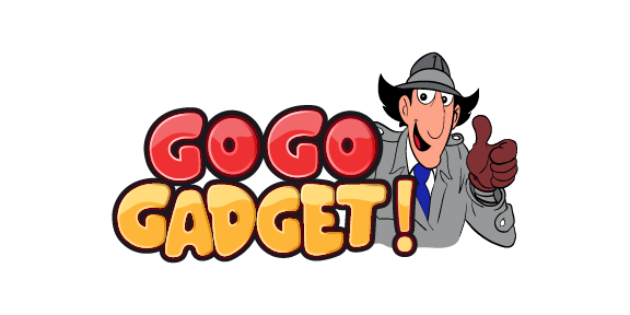 Go Go Gadget!