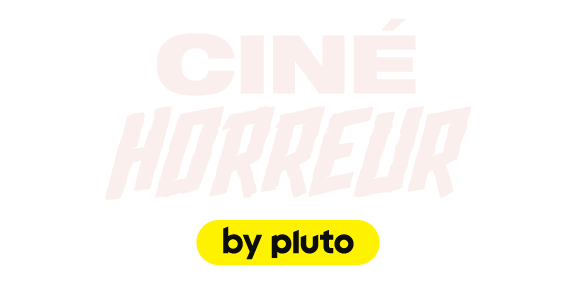 Ciné Horreur by Pluto TV