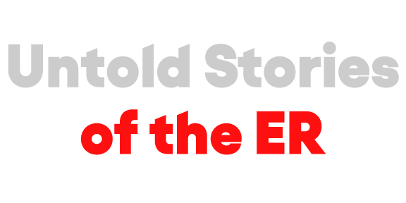 Untold Stories of the ER