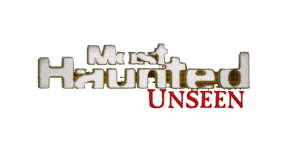 Most Haunted: Unseen